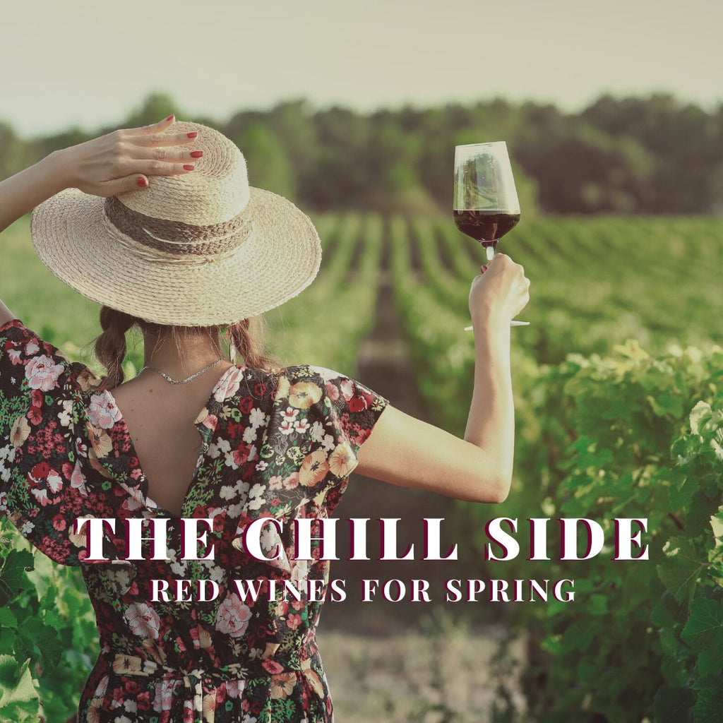 The Chill Side - Red Wines for Spring